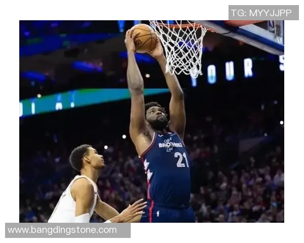 76人队底薪球员狂砍三双数据，恩比德性价比表现全面升级